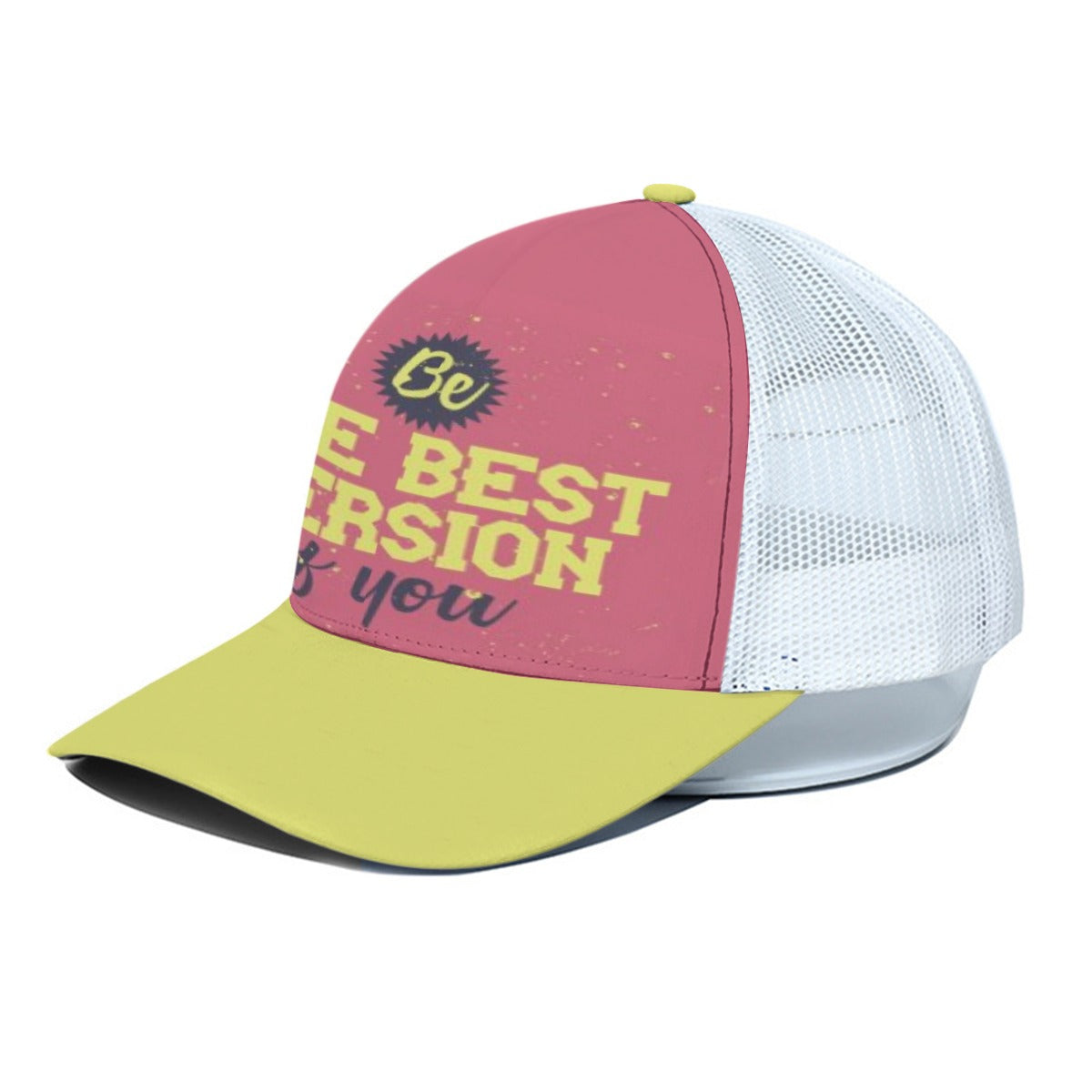 Be the Best Version of You Trucker Hat – Motivational Quote Cap for a Positive Mindset