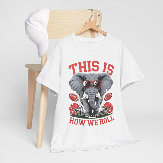 Urban Legend Alabama “This Is How We Roll” Elephant Football Unisex T-Shirt