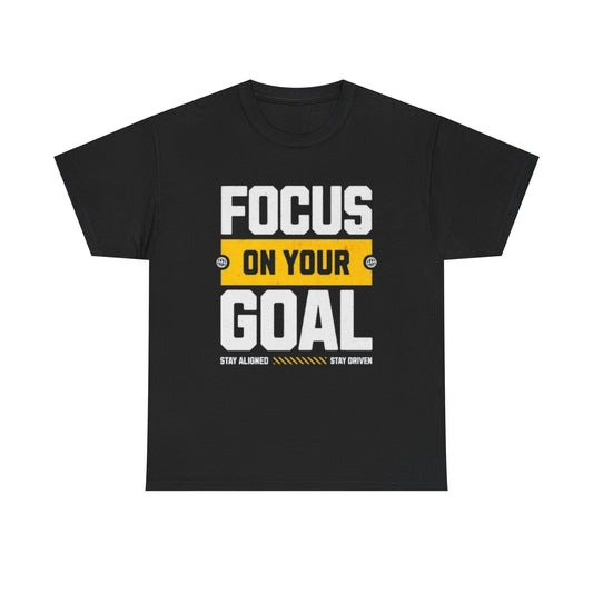 Focus on Your Goal Inspirational Gym T-Shirt – Stay Driven, Stay Strong tee