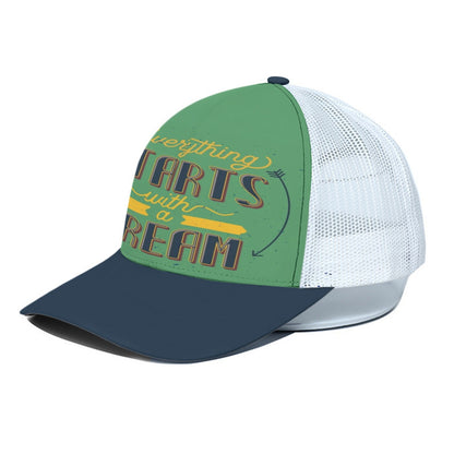 Everything Starts with a Dream Trucker Hat – Motivational Quote Cap for Dreamers