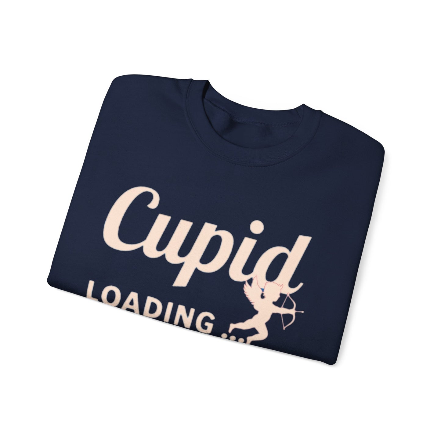 Funny  Valentine's Day Shirt College  Cupid Loading Crewneck Sweatshirt  Cute Love Sweater  Hoodie