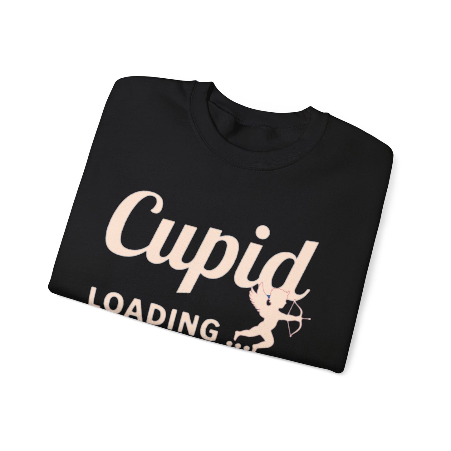 Funny  Valentine's Day Shirt College  Cupid Loading Crewneck Sweatshirt  Cute Love Sweater  Hoodie